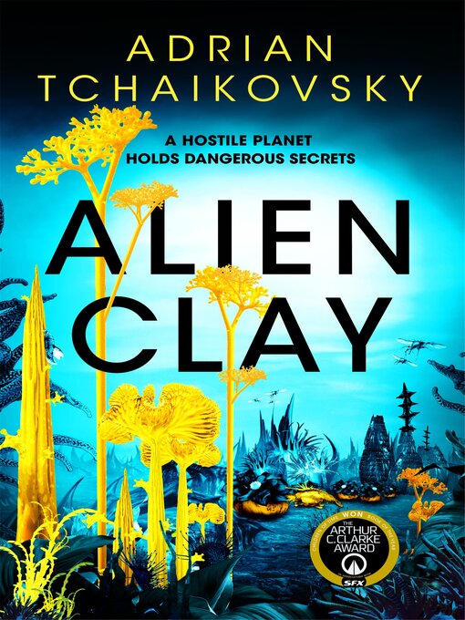 Title details for Alien Clay by Adrian Tchaikovsky - Wait list